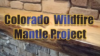 Colorado Wildfire Mantel Project  From Disaster to Design [upl. by Ulu235]