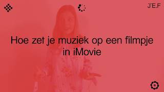 Hoe zet je muziek op een filmpje in iMovie [upl. by Elyse]