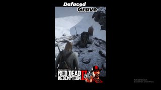 Defaced Grave 🎚🎚🎚  Red Dead Redemption 2 rdr2 rdr2gameplay rdr2short gaming rdr2secret [upl. by Kramal]