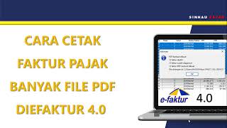 UPDATE PATCH EFAKTUR 40 UNTUK CETAK BANYAK PDF FAKTUR PAJAK [upl. by Seniag996]