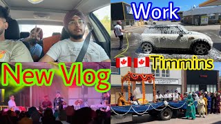 New Vlog Canada Timmins Work [upl. by Bhatt200]