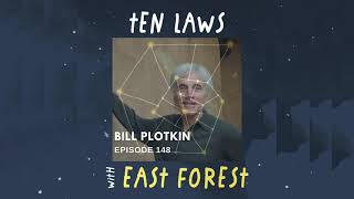 Ten Laws Podcast  Bill Plotkin How to Become an Adult 148 [upl. by Nidnerb]