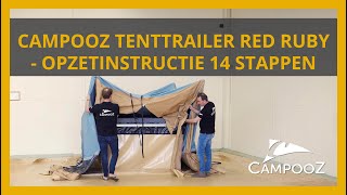 Campooz tenttrailer Red Ruby  de vouwwagen met luifel super snel opzetten in 14 stappen [upl. by Encrata625]