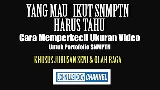 CARA MEMBUAT VIDEO PORTOFOLIO SNMPTN JURUSAN SENI amp OLAHRAGA [upl. by Atihana]