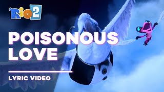 Rio 2  Poisonous Love Lyric Video  Letra [upl. by Etnovahs896]