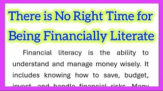 There is No Right Time for Being Financially Literate Essay in English 625 Words [upl. by Dennet86]