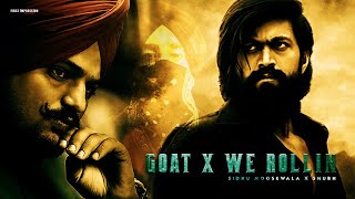 Goat X We Rollin  Sidhu Moosewala  Shubh [upl. by Harte683]