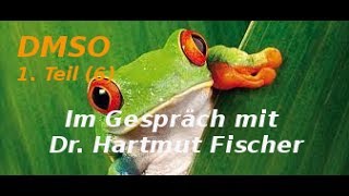 DMSO quotVerborgenes Heilwissen aus der Naturquot  Im Gespräch mit Dr Hartmut Fischer 1 Teil 6 [upl. by Ragan]