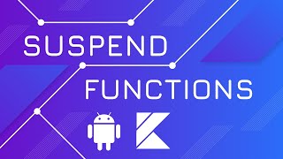 Suspend Functions  Kotlin Coroutines [upl. by Irrot]