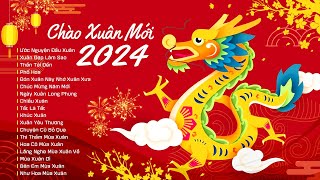 Ước Nguyện Đầu Xuân  LK Nhạc Xuân 2024 Remix Ấm Áp Bên Gia Đình Đón Tết Chào Xuân Giáp Thìn 2024 [upl. by Drarej]