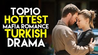 Top 10 Hottest Mafia Romance Turkish Dramas Series You Must Watch [upl. by Anned]