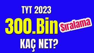 tyt de 300 bin sıralama için kaç net gerekir yks 2023 [upl. by Mera]