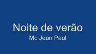 Mc Jean PaulNoite de verão [upl. by Ingraham]