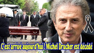 Cest arrivé aujourdhui  Michel Drucker est décédé le décès soudain laisse le cœur brisé [upl. by Drusie]