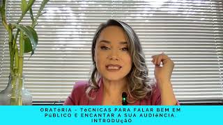 Introdução ao curso de Oratória  técnicas para falar bem em público e encantar a sua audiência [upl. by Nomyt691]