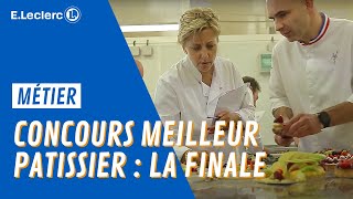 Concours du meilleur pâtissier 2017  La finale  ELECLERC [upl. by Giffard]