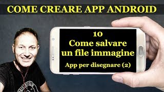 10 Creare App Android  Salvare immagini  Daniele Castelletti  Associazione Maggiolina [upl. by Oicaro]