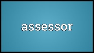 Assessor Meaning [upl. by Analahs]