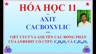 HoaHocThaySon Viết và gọi tên các đồng phân của axit C4H8O2 và C5H10O2 [upl. by Gerta788]