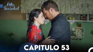 Alta Sociedad Capitulo 53 Doblado en Español FULL HD [upl. by Ydnih]