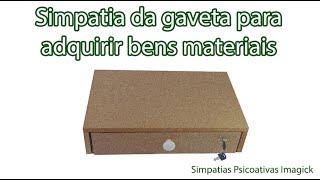 Simpatia da gaveta para adquirir bens materiais  Simpatias Psicoativas [upl. by Dombrowski]