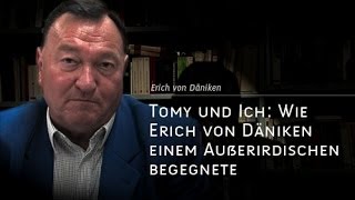 TOMY UND ICH Wie Erich von Däniken einem Außerirdischen begegnete  ExoMagazin [upl. by Flanigan669]