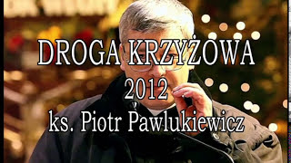 DROGA KRZYŻOWA ks Piotr Pawlukiewicza [upl. by Eannyl]