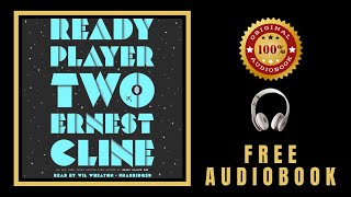 Ready Player Two Audiobook 🎧 AN UNEXPECTED QUEST TWO WORLDS AT STAKE ARE YOU READY 🎧 Ernest Cline [upl. by Enyaz533]