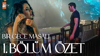 Bir Gece Masalı 1 Bölüm Özet🎬 [upl. by Eignat960]