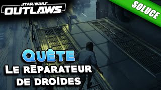 Le réparateur de droïdes  Trouver Gedeek  Star Wars Outlaws [upl. by Guevara]