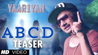 ABCD Song Teaser Ft YO YO Honey Singh  Yaariyan  Divya Khosla Kumar  Himansh K Rakul P [upl. by Essyla]