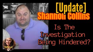 Is Shannon Collins Case Being Hindered [upl. by Etnaihc]