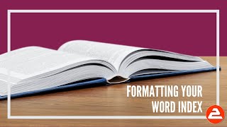 Format and organise your Word Index like a pro part 3 of 3 [upl. by Keene]