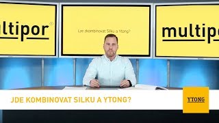 Jde kombinovat Silku a Ytong  Ytong [upl. by Konyn240]