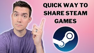 The QUICKEST way to Share Games on Steam 2024 [upl. by Coplin]