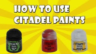 How to Use Citadel Paints [upl. by Lipscomb]