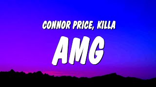 Connor Price amp Killa  AMG Lyrics [upl. by Gosselin]