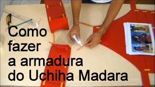 Como fazer a armadura do Uchiha Madara para o seu Cosplay  Dicas de Cosmaker [upl. by Enenaj]