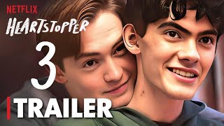 Heartstopper Season 3 Trailer Sneak Peek Clip Plot Details [upl. by Billie]