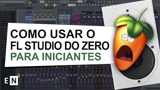 Como Usar o FL Studio Tutorial Completo para Iniciantes  Curso de Produção Musical [upl. by Bridwell696]