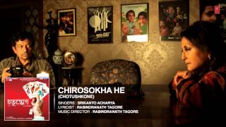 Chirosokha He Full Song  Bengali Film quotChotushkonequot  Srikanto Acharya [upl. by Llerat]