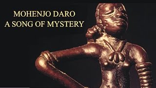 MOHENJO DARO A Song of Mystery  Shail Vyas [upl. by Asilehc]