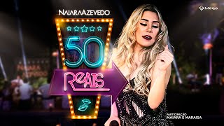 50 Reais  Naiara Azevedo Ft Maiara e Maraisa Clipe Oficial [upl. by Claud353]