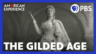 The Gilded Age  Full Documentary  AMERICAN EXPERIENCE  PBS [upl. by Leta926]