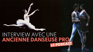 Interview avec une ancienne Danseuse Pro  PODCAST DANSE [upl. by Jangro]