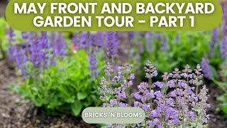 MAY FRONT AND BACKYARD GARDEN TOUR Part 1  Cottage Garden Plants  Bricks ’n Blooms [upl. by Abott]