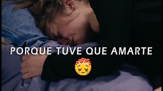 PORQUE TUVE QUE AMARTE😣💔EL RAP MAS TRISTE PARA DEDICAR 👌 Mauge ft Elias Ayaviri [upl. by Tengdin]