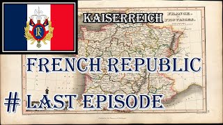 Hearts of Iron IV  Kaiserreich French Republic Last Episode [upl. by Veriee191]