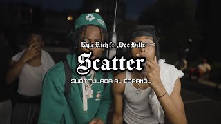 Scatter  Kyle Richh Sub Español ft Dee Billz [upl. by Salene]