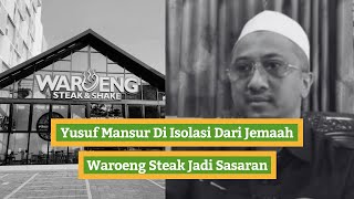 Yusuf Mansur Di Isolasi Dari Jemaah Waroeng Steak Jadi Sasaran [upl. by Krystyna]